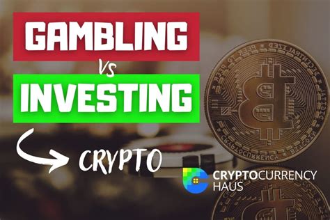 is investing in crypto gambling|Why crypto is gambling and not investing .